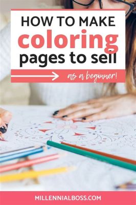 How to Sell Coloring Books: A Strategic Guide with Creative Tips